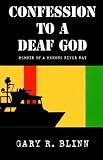Confession to a Deaf God