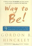 Way to Be!: 9 ways to be happy and make something of your life