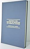 Teaching the history of medicine at a medical center