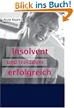 Insolvent und trotzdem erfolgreich