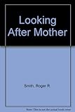 Looking after mother