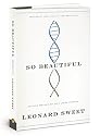 So Beautiful: Divine Design for Life and the Church