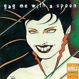 Various Artists - Gag Me with a Spoon