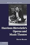 Harrison Birtwistle's operas and music theatre