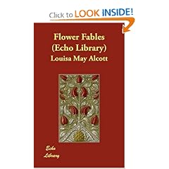 Flower Fables  (Echo Library)