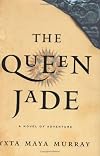 The Queen Jade: A Novel