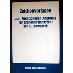 Funktionelle Anatomie f�r Krankengymnasten. Zeichenvorlagen
