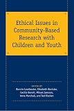 Ethical Issues in Community-Based Research with Children and Youth