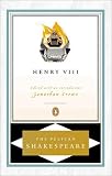 Henry VIII (The Pelican Shakespeare)