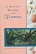 A Hiking Guide to the Trails of Florida