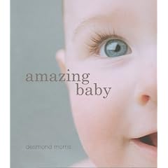 Amazing Baby: The Amazing Story of the First Two Years of Life