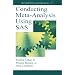 Conducting Meta-Analysis Using SAS (A Volume in the Multivariate Applications Series)