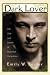 Dark Lover: The Life and Death of Rudolph Valentino