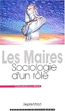 Revue Presses Universitaires du Septentrion  / Les maires : Sociologie d'un rôle