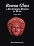 Roman Glass in the Corning Museum of Glass (Volume III)