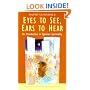 Eyes to See, Ears to Hear: An Introduction to Ignatian Spirituality (Traditions of Christian Spirituality.)