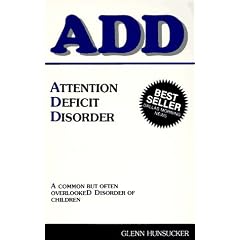 ADD: Attention Deficit Disorder: A common but often overlooked disorder of children