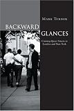 Review Reaktion Books  / Backward Glances: Cruising the Queer Streets of New York and London: Cruising Queer Streets in London and New York