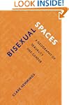 Bisexual Spaces: A Geography of Sexua...