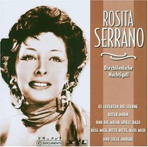 Rosita Serrano - Die Chilenische Nachtigall - Zortam Music
