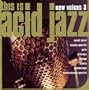 New Voices 3: This Is Acid Jazz