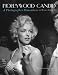 Hollywood Candid: A Photographer Remembers