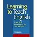 Learning to Teach English: A Practical Introduction for New Teachers