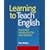 Learning to Teach English: A Practical Introduction for New Teachers