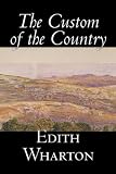 The Custom of the Country (1598184016) by Wharton, Edith