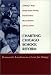 Charting Chicago School Reform: Democratic Localism As A Lever For Change