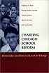 Charting Chicago School Reform: Democratic Localism As A Lever For Change