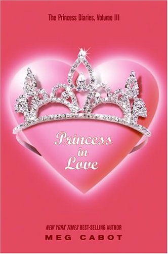 Princess in Love (The Princess Diaries, Vol. 3)