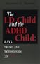 LD Child and the ADHD Child: Ways Parents and Professionals Can Help