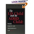 The Ld Child and Adhd Child: Ways Parents and Professionals Can Help by Suzanne H. Stevens