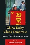 China Today, China Tomorrow: Domestic Politics, Economy, and Society
