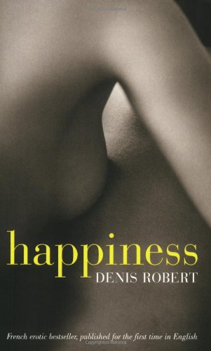 Happiness, by Denis Robert