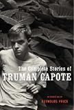 The Complete Stories of Truman Capote (Vintage International)