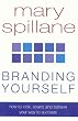 Branding Yourself: How to look, sound and behave your way to success