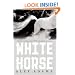White Horse: A Novel