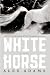 White Horse: A Novel em Livros relacionados com o nome: 41BCj3-yh6L._SL75_