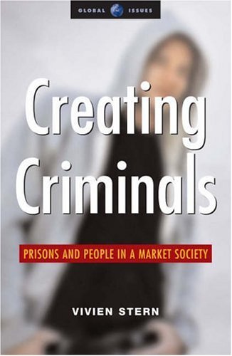 Creating Criminals (Global Issues)