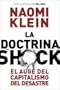 La doctrina del shock. El auge del capitalismo del desastre (Estado Y Sociedad/ State and Society) (Spanish Edition)