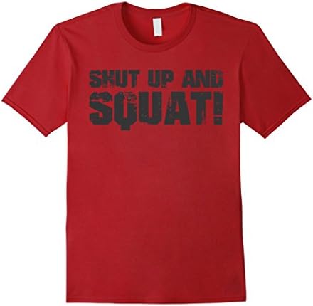 Men's Gym Shirts: Shut Up and Squat! T-Shirt Large Cranberry
