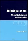 Rubrique sant� : Manuel de traitement de l'information