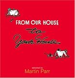 From Our House to Your House