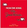 From Our House to Your House
