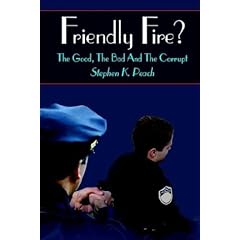 Friendly Fire?: The Good, the Bad and the Corrupt