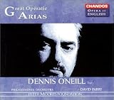 Dennis O Neill: Great Operatic Arias