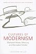 Cultures of Modernism: Marianne Moore, Mina Loy, and Else Lasker-Schuler
