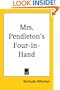 Mrs. Pendleton's Four-In-Hand
